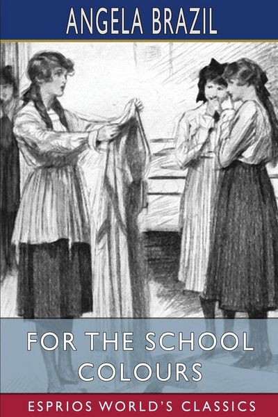 Produktbild: For the School Colours (Esprios Classics)