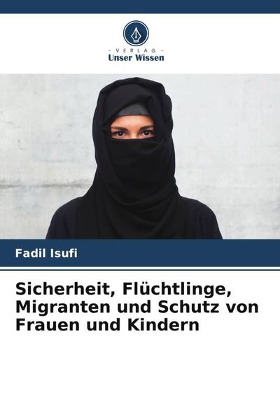Produktbild: Sicherheit, Fl&uuml;chtlinge, Migranten und Schutz von Frauen und Kindern