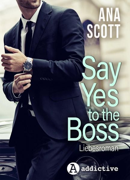 Say Yes To The Boss: Liebesroman