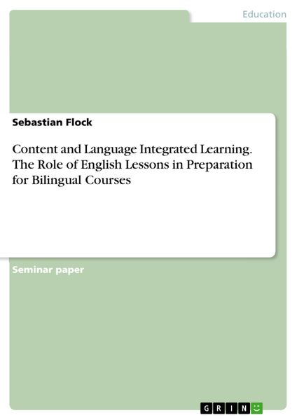 Produktbild: Content and Language Integrated Learning. The Role of English Lessons in Preparation for Bilingual Courses