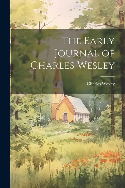 Produktbild: The Early Journal of Charles Wesley
