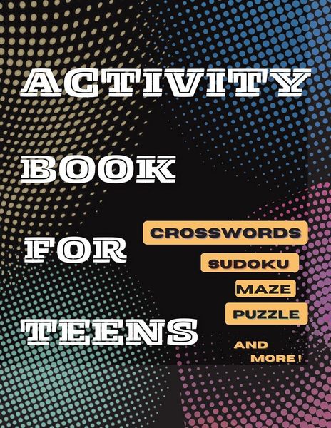 Produktbild: Activity Book For Teens, Crosswords, Sudoku,Maze, Puzzle and More!