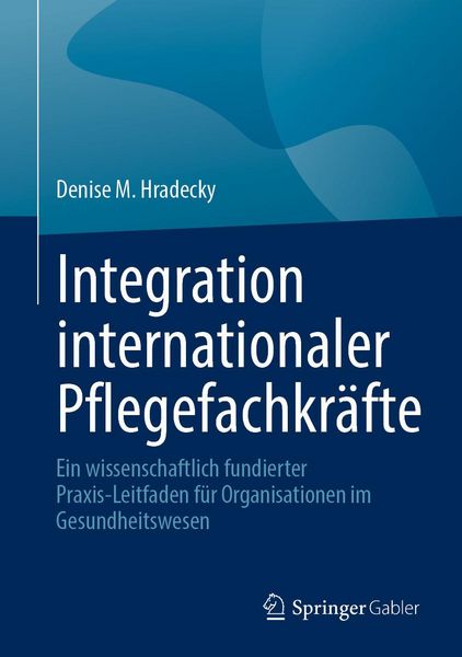 Produktbild: Integration internationaler Pflegefachkr&auml;fte