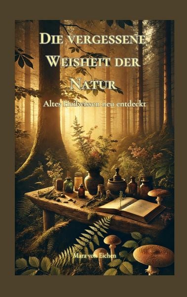 Produktbild: Die vergessene Weisheit der Natur