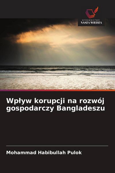 Produktbild: Wp&iquest;yw korupcji na rozw&oacute;j gospodarczy Bangladeszu