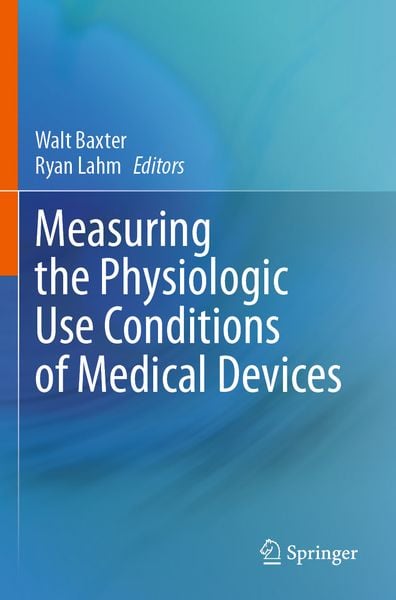 Produktbild: Measuring the Physiologic Use Conditions of Medical Devices