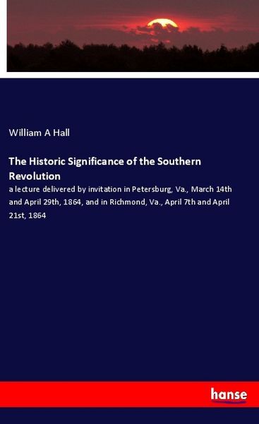 Produktbild: The Historic Significance of the Southern Revolution