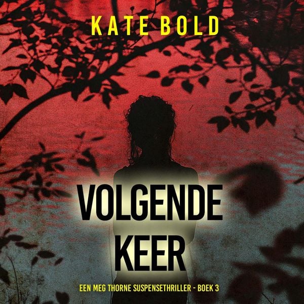 Produktbild: Volgende Keer (Een Meg Thorne Suspensethriller - Boek 3)