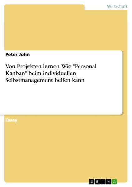 Produktbild: Von Projekten lernen. Wie "Personal Kanban" beim individuellen Selbstmanagement helfen kann