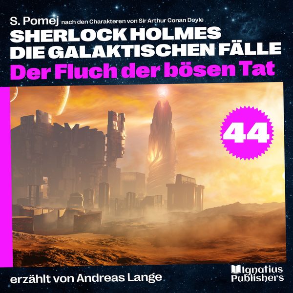 Produktbild: Der Fluch der b&ouml;sen Tat (Sherlock Holmes - Die galaktischen F&auml;lle, Folge 44)