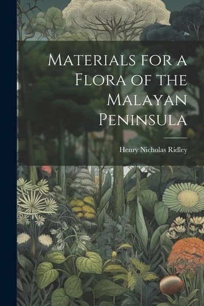 Produktbild: Materials for a Flora of the Malayan Peninsula