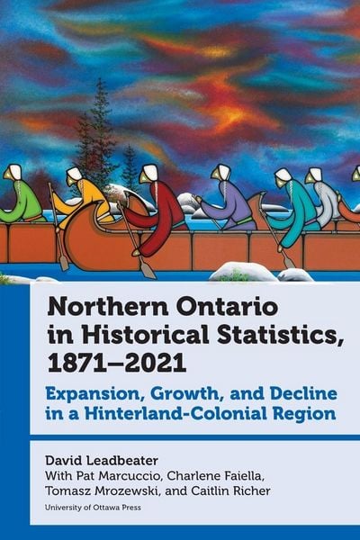 Produktbild: Northern Ontario in Historical Statistics, 1871-2021