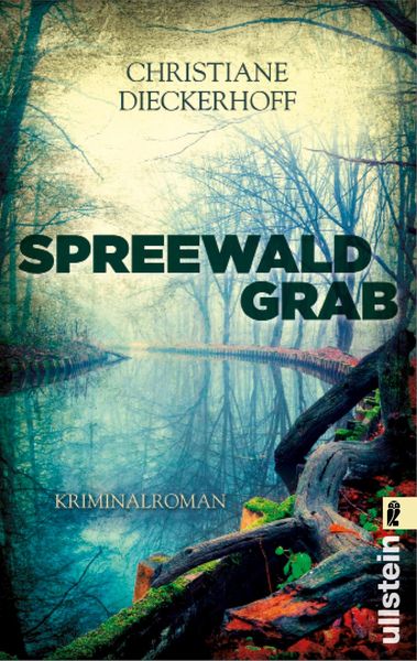 Spreewaldgrab, Taschenbuch von Christiane Dieckerhoff, Ullstein Taschenbuch, 978-3-548-28760-7