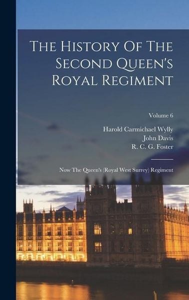 Produktbild: The History Of The Second Queen's Royal Regiment: Now The Queen's (royal West Surrey) Regiment; Volume 6