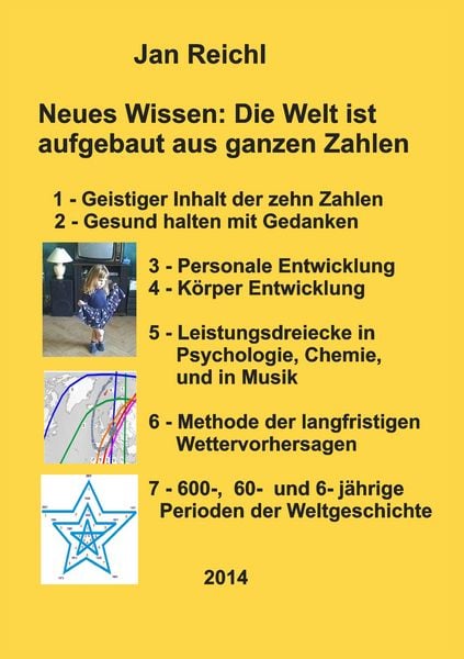 Neues Wissen: Die Welt ist aufgebaut aus ganzen Zahlen, Taschenbuch von Jan Reichl, BoD – Books on Demand, 9783732284375