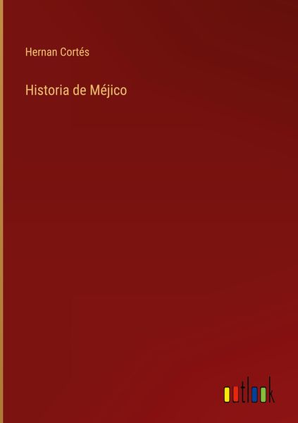 Produktbild: Historia de M&eacute;jico