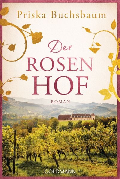 Der Rosenhof, Taschenbuch von Priska Buchsbaum, Goldmann, 9783442495511