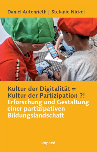 Produktbild: Kultur der Digitalit&auml;t = Kultur der Partizipation ?!