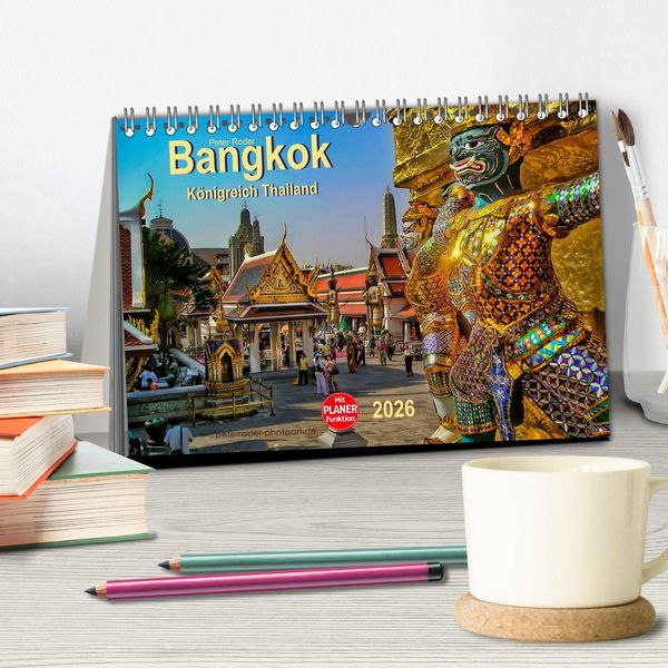 Produktbild: Bangkok - K&ouml;nigreich Thailand (Tischkalender 2026 DIN A5 quer), CALVENDO Monatskalender