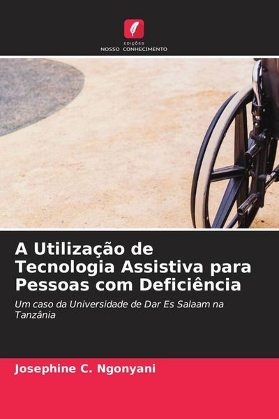 Produktbild: A Utiliza&ccedil;&atilde;o de Tecnologia Assistiva para Pessoas com Defici&ecirc;ncia