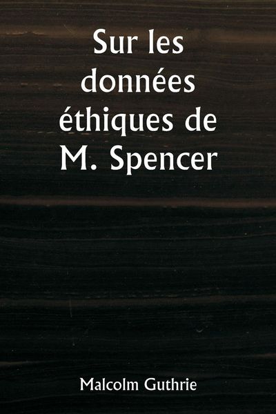 Produktbild: Sur les donn&eacute;es &eacute;thiques de M. Spencer