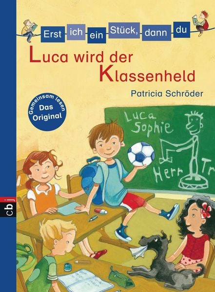 Produktbild: Erst ich ein St&uuml;ck, dann du - Luca wird der Klassenheld