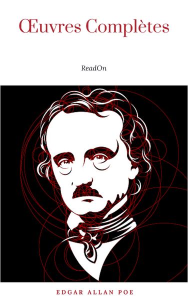 Produktbild: OEuvres Compl&egrave;tes d'Edgar Allan Poe (Traduites par Charles Baudelaire) (Avec Annotations)