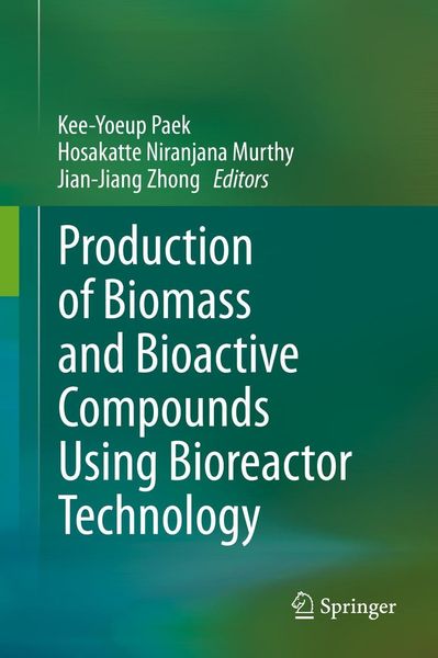 Produktbild: Production of Biomass and Bioactive Compounds Using Bioreactor Technology