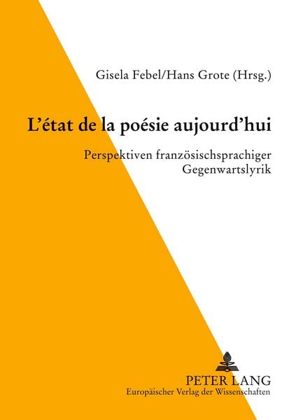 L’état de la poésie aujourd’hui, Taschenbuch von , Peter Lang GmbH, Internationaler Verlag der Wissenschaften, 978-3-631-38496-1