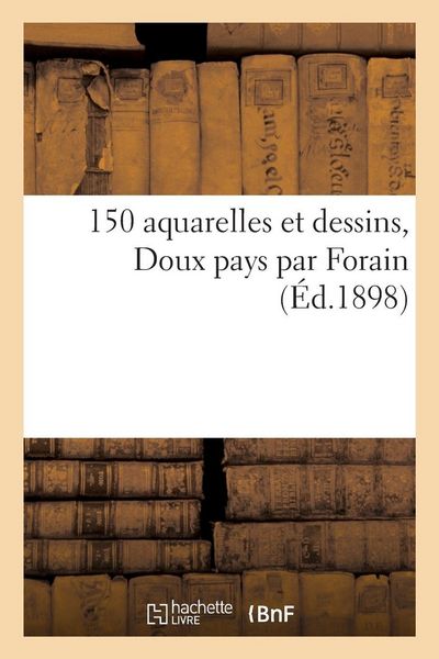 Produktbild: 150 aquarelles et dessins, Doux pays par Forain
