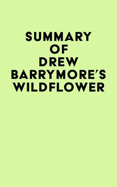 Produktbild: Summary of Drew Barrymore's Wildflower