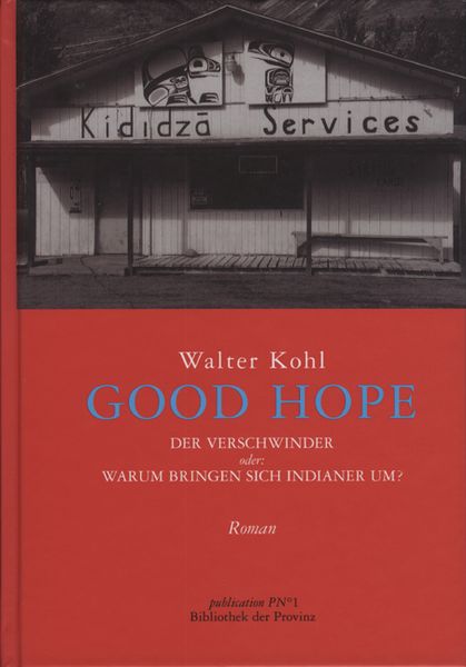 Produktbild: Good hope Der Verschwinder oder: Warum bringen sich Indianer um?