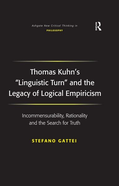 Produktbild: Thomas Kuhn's 'Linguistic Turn' and the Legacy of Logical Empiricism