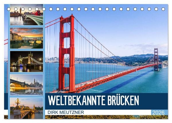 Produktbild: Weltbekannte Br&uuml;cken (Tischkalender 2026 DIN A5 quer), CALVENDO Monatskalender