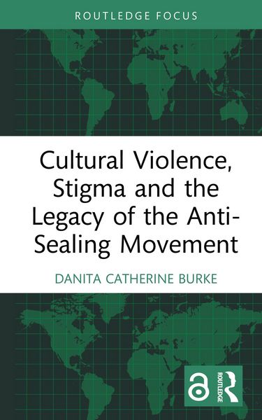 Produktbild: Cultural Violence, Stigma and the Legacy of the Anti-Sealing Movement