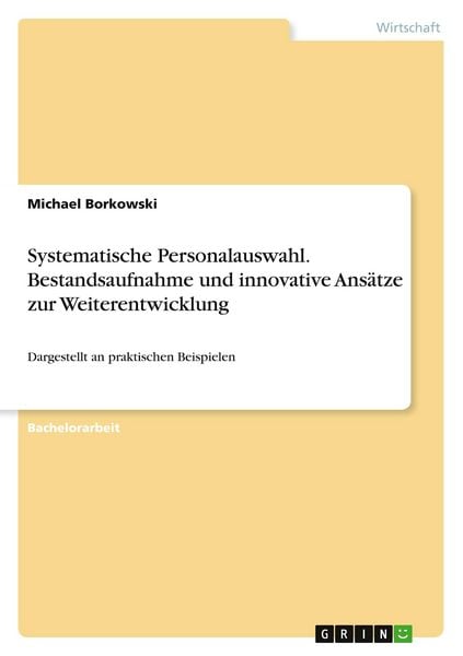 Produktbild: Systematische Personalauswahl. Bestandsaufnahme und innovative Ans&auml;tze zur Weiterentwicklung