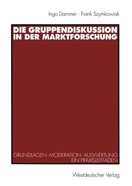 Produktbild: Die Gruppendiskussion in der Marktforschung