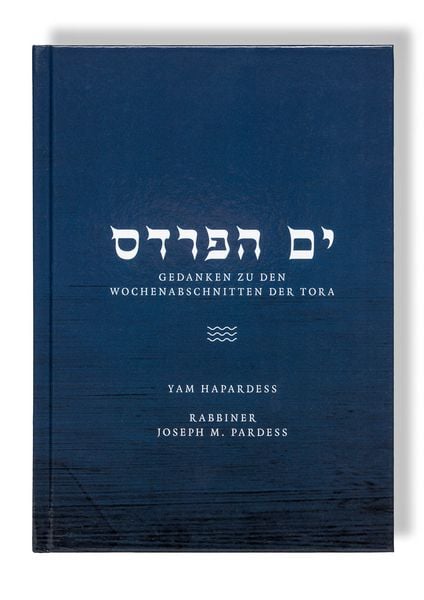 Yam Hapardess, Gebundene Ausgabe von Joseph Pardess, Verlag Morascha AG, 978-3-200-08925-9
