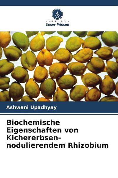 Produktbild: Biochemische Eigenschaften von Kichererbsen-nodulierendem Rhizobium