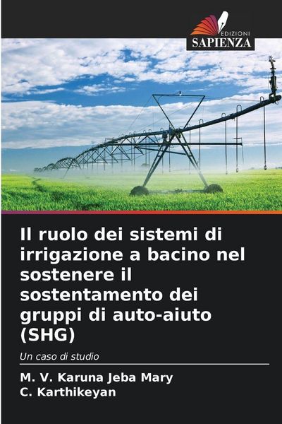 Produktbild: Il ruolo dei sistemi di irrigazione a bacino nel sostenere il sostentamento dei gruppi di auto-aiuto (SHG)
