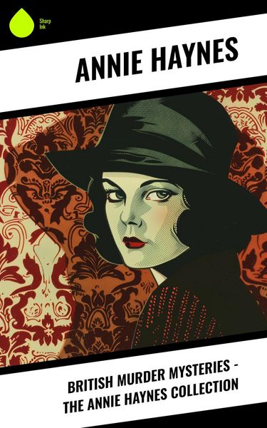 Produktbild: British Murder Mysteries - The Annie Haynes Collection