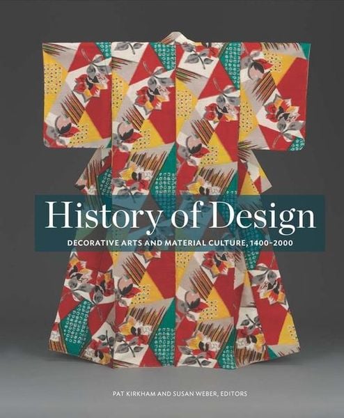 Produktbild: History of Design - Decorative Arts and Material Culture, 1400-2000