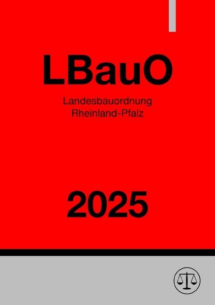 Landesbauordnung Rheinland-Pfalz - LBauO 2025, Taschenbuch von Ronny Studier, Epubli, 978-3-8187-1377-5