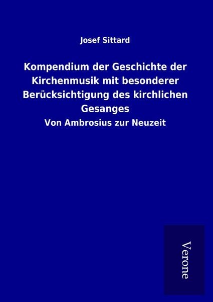 Produktbild: Kompendium der Geschichte der Kirchenmusik mit besonderer Ber&uuml;cksichtigung des kirchlichen Gesanges