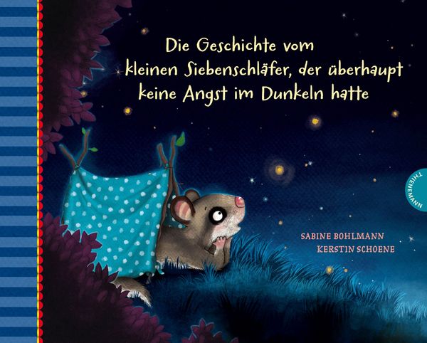 Produktbild: Der kleine Siebenschl&auml;fer 5: Die Geschichte vom kleinen Siebenschl&auml;fer, der &uuml;berhaupt keine Angst im Dunkeln hatte
