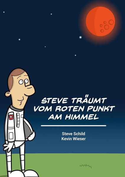 Steve träumt vom roten Punkt am Himmel