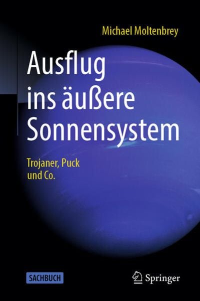 Ausflug ins äußere Sonnensystem, Gebundene Ausgabe von Michael Moltenbrey, Springer Berlin, 978-3-662-59359-2