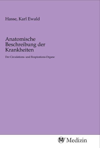Anatomische Beschreibung der Krankheiten, Taschenbuch von , MV-Medizin, 9783968750514