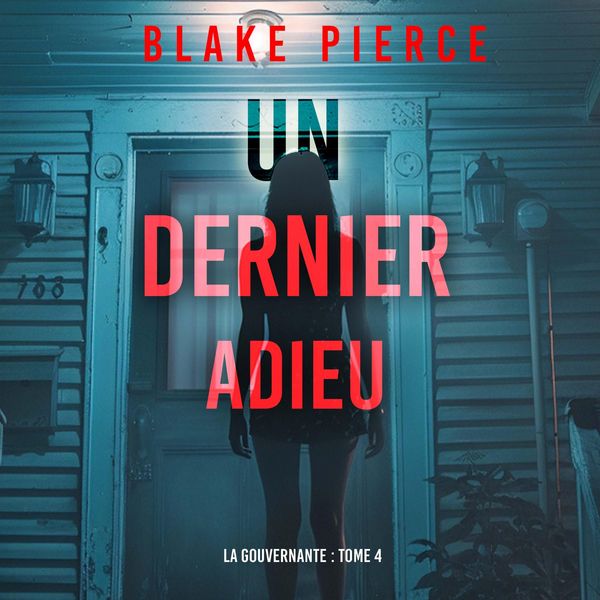 Produktbild: Un dernier adieu (La gouvernante : tome 4)