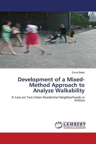 Produktbild: Development of a Mixed-Method Approach to Analyze Walkability